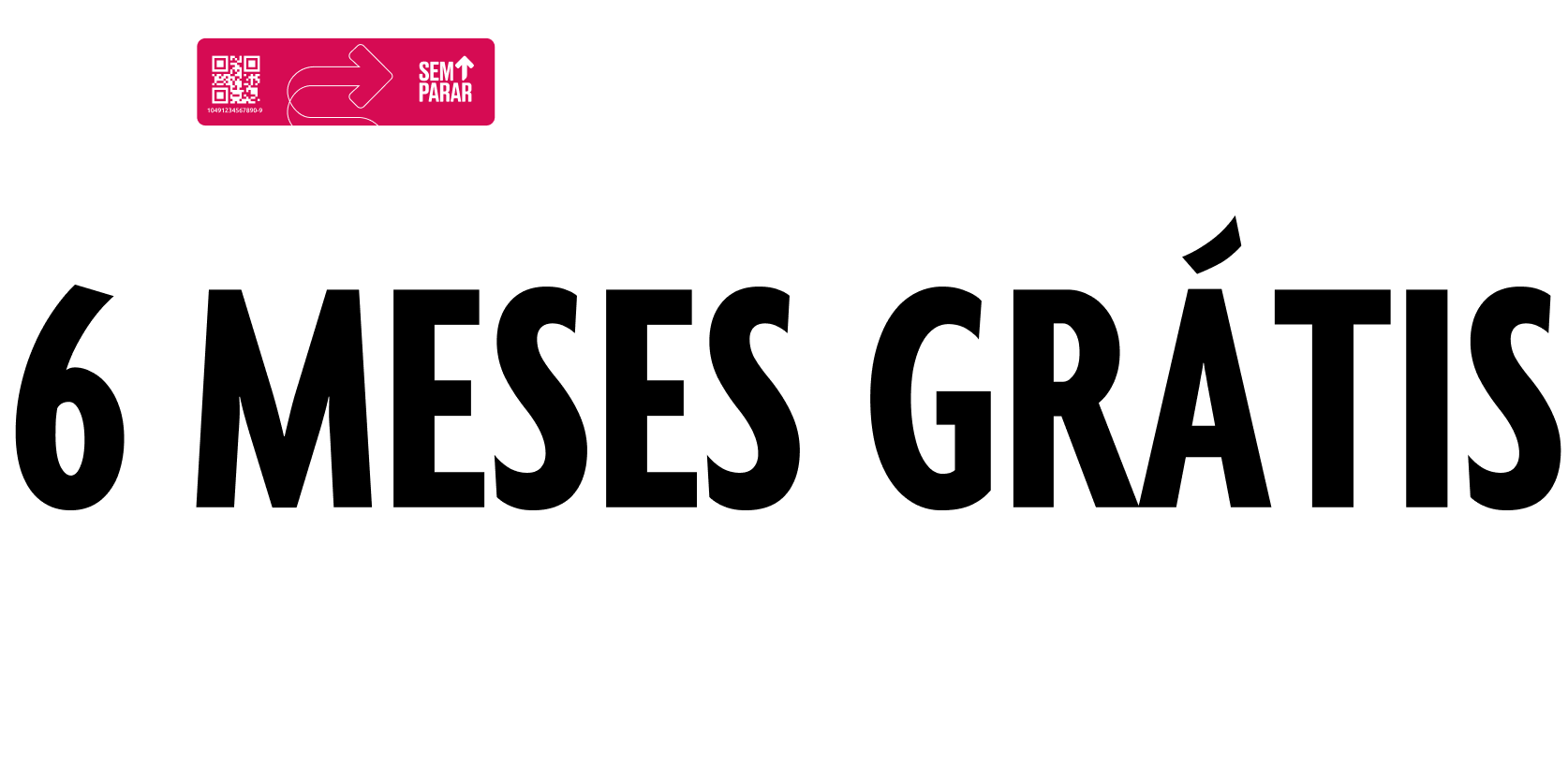 6 meses grátis plano rodovias